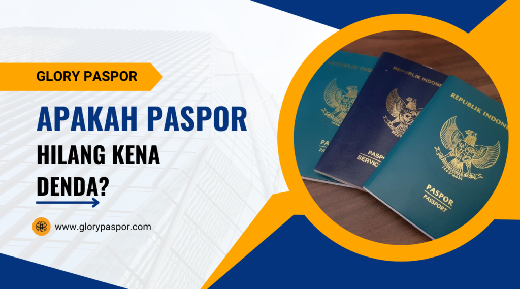 Apakah Paspor Hilang Kena Denda?