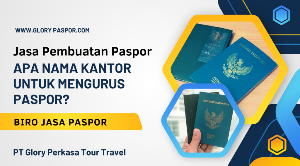 Apa Nama Kantor Untuk Mengurus Paspor?