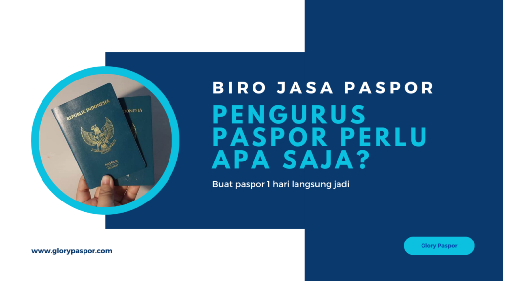 Pengurus Paspor Perlu Apa Saja?