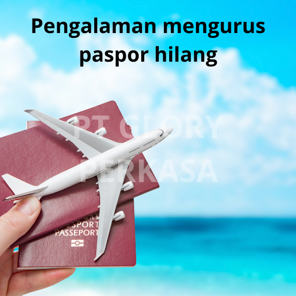 Pengalaman mengurus paspor hilang