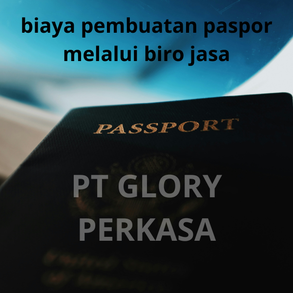 biaya pembuatan paspor melalui biro jasa