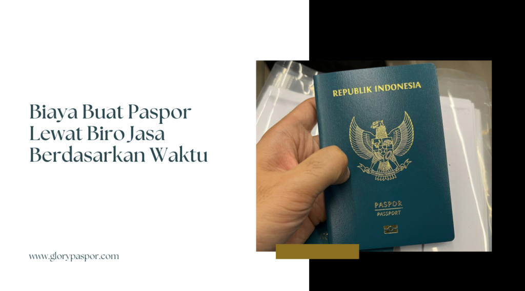 Biaya Buat Paspor Lewat Biro Jasa Berdasarkan Waktu