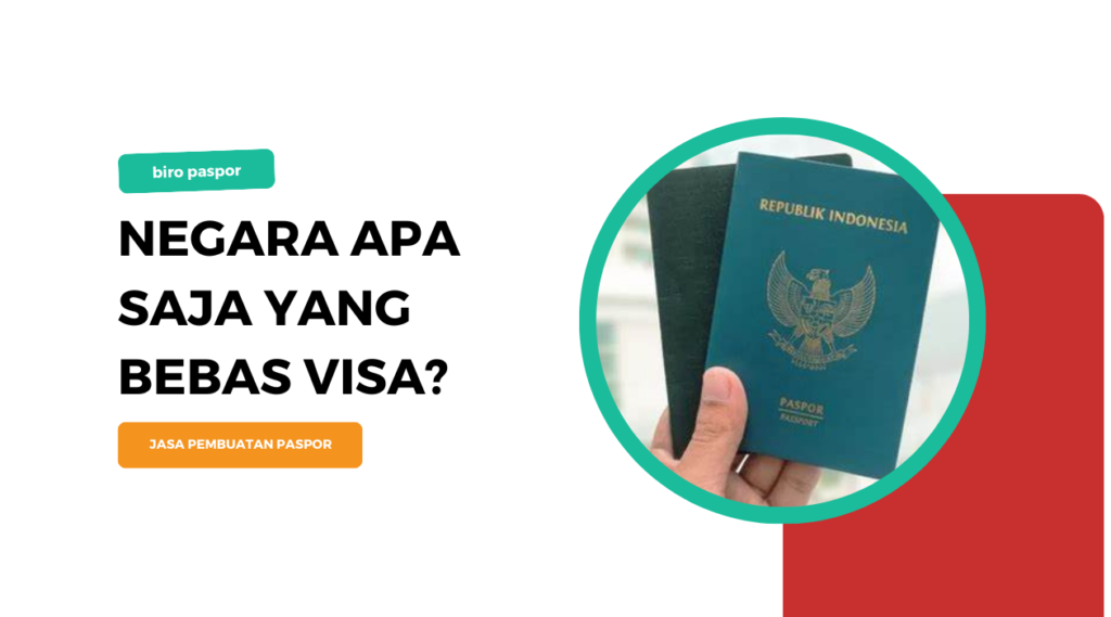 Negara Apa saja yang bebas visa?