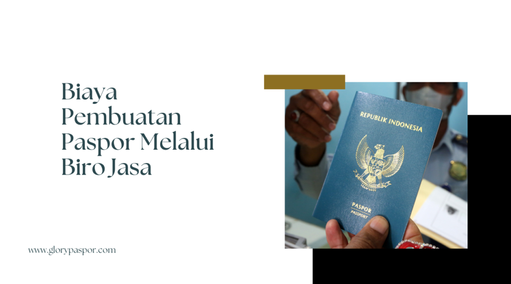 Biaya Pembuatan Paspor Melalui Biro Jasa
