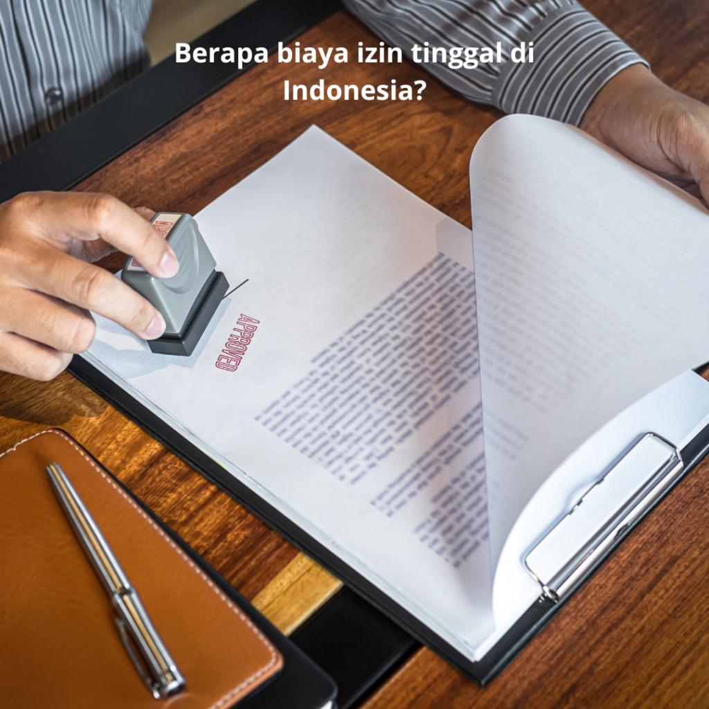 Berapa biaya izin tinggal di Indonesia?